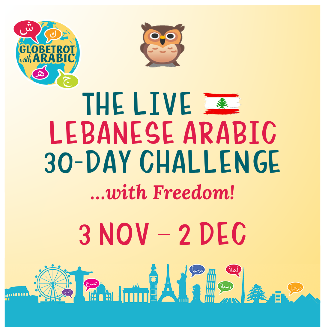 The Live Lebanese Arabic 30-Day Challenge with Freedom, online Lebanese Arabic course, 3 Nov to 2 Dec